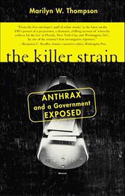 The Killer Strain : Anthrax and a Government Exposed cover image