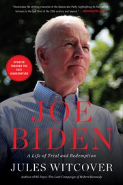 Joe Biden : A Life of Trial and Redemption cover image