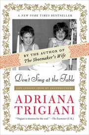 Don't Sing at the Table : Life Lessons from My Grandmothers cover image