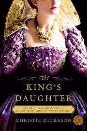 The King's Daughter : A Novel cover image