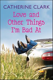 Love and Other Things I'm Bad At cover image