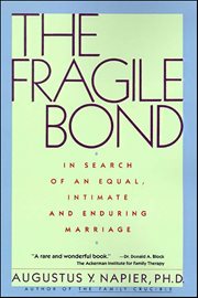 The Fragile Bond : In Search of an Equal, Intimate and Enduring Marriage cover image