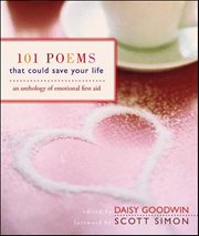 101 Poems That Could Save Your Life : An Anthology of Emotional First Aid cover image
