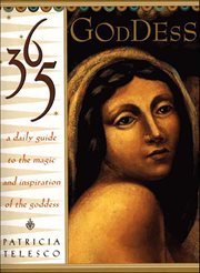 365 goddess : a daily guide to the magic and inspiration of the goddess cover image