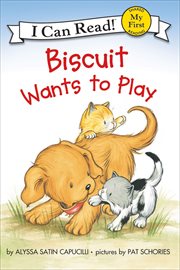 Biscuit Wants to Play : My First I Can Read cover image