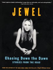 Chasing Down the Dawn : Stories From The Road cover image