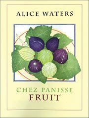 Chez Panisse fruit cover image