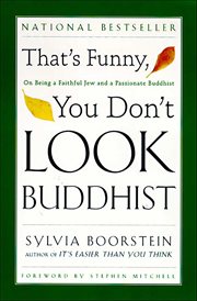 That's Funny, You Don't Look Buddhist : On Being A Faithful Jew and a Passionate cover image