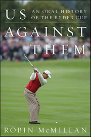 Us Against Them : Oral History of the Ryder Cup cover image