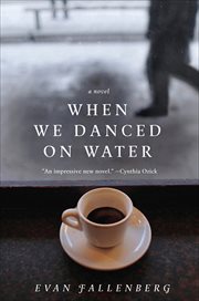 When We Danced on Water : A Novel cover image