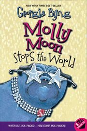 Molly Moon Stops the World cover image