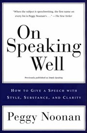 On Speaking Well : How to Give a Speech with Style, Substance, and Clarity cover image