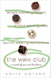 The WWW Club : A Novel of Sex and Bonbons cover image