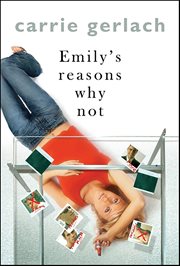 Emily's Reasons Why Not : A Novel cover image