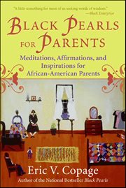 Black Pearls for Parents : Meditations, Affirmations, and Inspirations for African-American Parents cover image