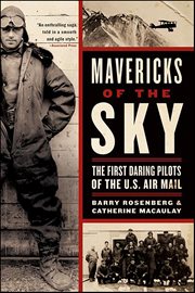 Mavericks of the Sky : The First Daring Pilots of the U.S. Air Mail cover image