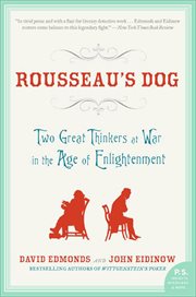 Rousseau's Dog : Two Great Thinkers At War in the Age of Enlightenment cover image