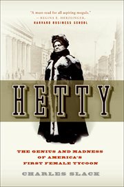 Hetty : The Genius and Madness of America's First Female Tycoon cover image