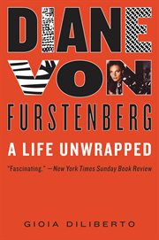 Diane von Furstenberg : A Life Unwrapped cover image