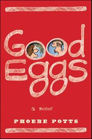 Good Eggs: A Memoir cover image