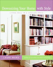 Downsizing Your Home With Style : Living Well In a Smaller Space cover image