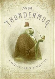 Mr. Thundermug : A Novel cover image