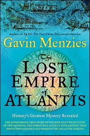 The Lost Empire of Atlantis : History's Greatest Mystery Revealed cover image