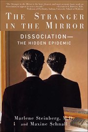The Stranger in the Mirror : Dissociation-The Hidden Epidemic cover image