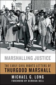Marshalling Justice : The Early Civil Rights Letters of Thurgood Marshall cover image