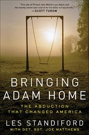 Bringing Adam Home : The Abduction That Changed America cover image