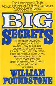 Big Secrets : The Uncensored Truth about All Sorts of Stuff You Are Never Supposed to Know cover image