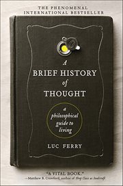 A brief history of thought : a philosophical guide to living. Learning to live cover image