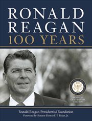 Ronald Reagan : 100 Years cover image