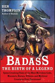 Badass : The Birth of a Legend. Badass cover image