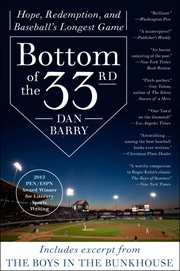 Bottom of the 33rd : Hope and Redemption in Baseball's Longest Game cover image