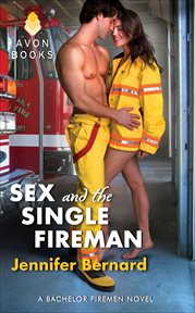 Sex and the Single Fireman : Bachelor Firemen of San Gabriel cover image