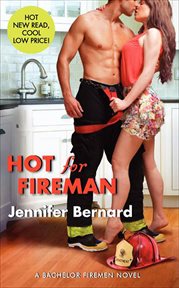Hot for Fireman : Bachelor Firemen of San Gabriel cover image