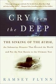 Cry From the Deep : The Sinking of the Kursk cover image