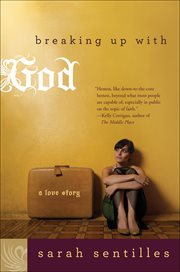 Breaking Up With God : A Love Story cover image