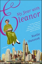 My Year With Eleanor : A Memoir cover image