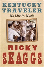 Kentucky Traveler : My Life in Music cover image