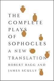 The Complete Plays of Sophocles : A New Translation cover image