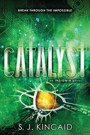 Catalyst : Insignia Novels cover image
