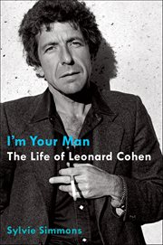 I'm Your Man : The Life of Leonard Cohen cover image