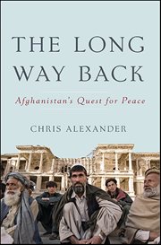 The Long Way Back : Afghanistan's Quest for Peace cover image