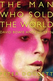The Man Who Sold the World : David Bowie and the 1970s cover image