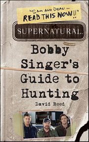 Supernatural : Bobby Singer's Guide to Hunting cover image