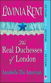 Annabelle, the American : The Real Duchesses Of London cover image