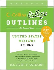 United States History to 1877 : Collins College Outlines cover image