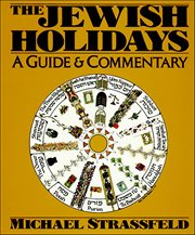 The Jewish Holidays : A Guide & Commentary cover image